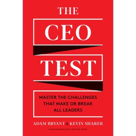 The CEO Test: Master the Challenges That Make or Break All Leaders -- Adam Bryan - Picture 1 of 1